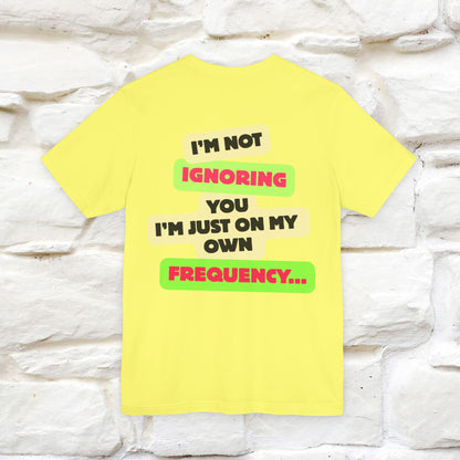 "I'm Not Ignoring You. I'm Just  .. " Cat T-Shirt | Front & Back Design | Nunu&Miao Studio - Nunu&Miao Studio