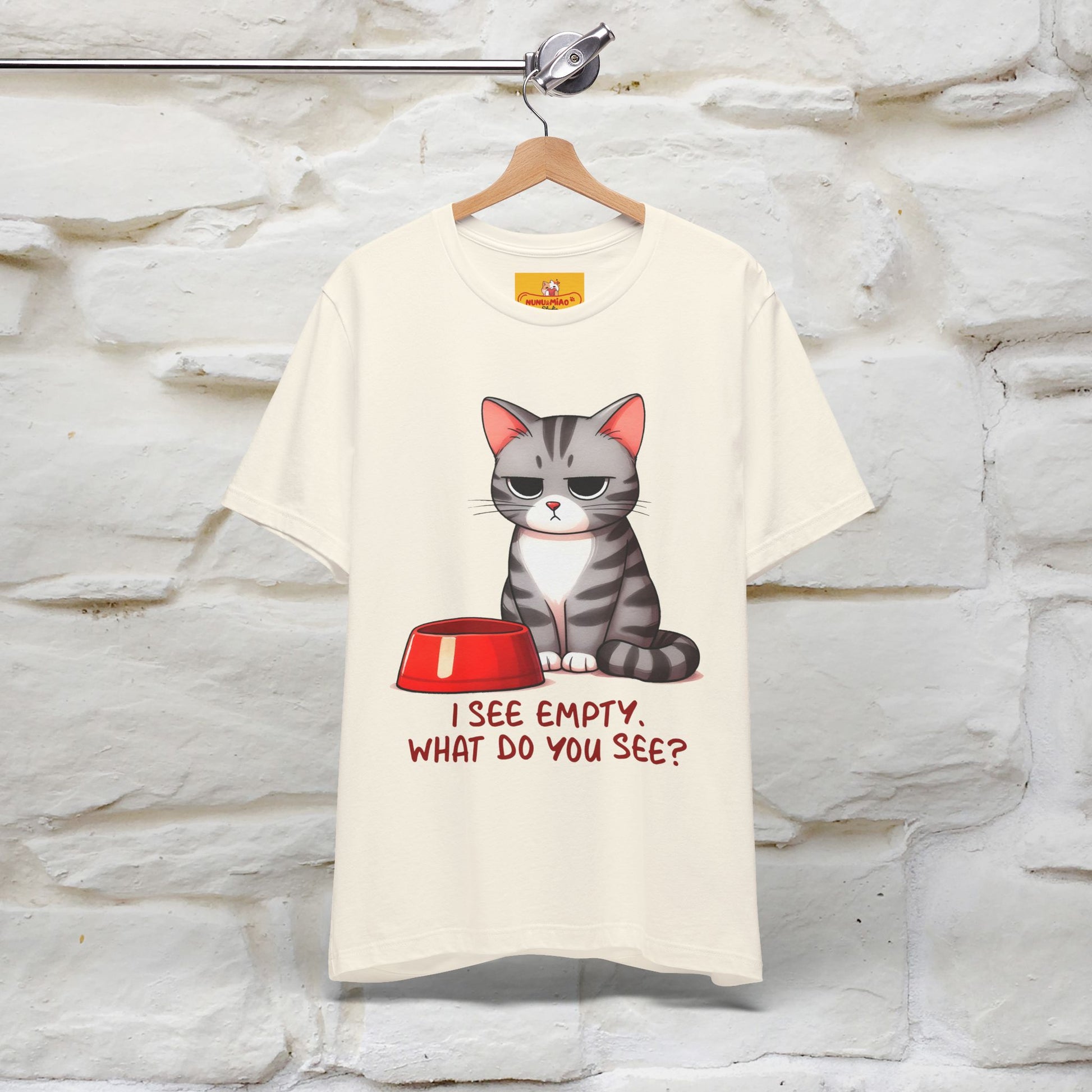 "I See Empty. What Do You See"  | Cat T-Shirt | Nunu&Miao Studio - Nunu&Miao Studio