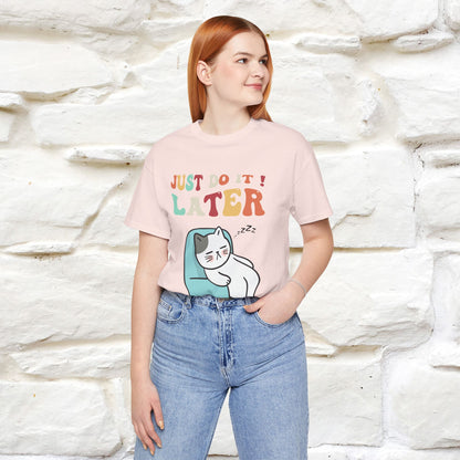 "Just Do It Later" Cat T-shirt |Nunu&Miao Studio - Nunu&Miao Studio