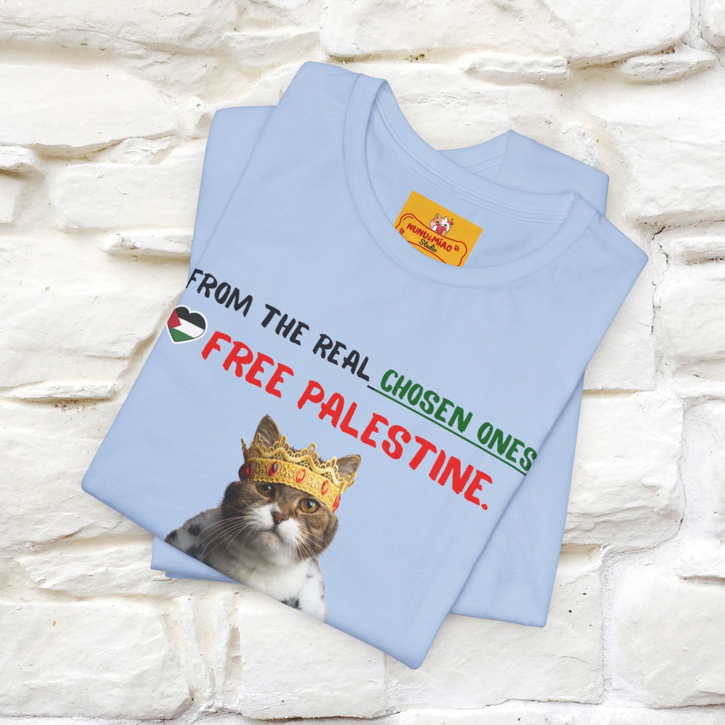 "From the real chosen ones  Free Palestine." Cat T-shirt |Nunu&Miao Studio - Nunu&Miao Studio