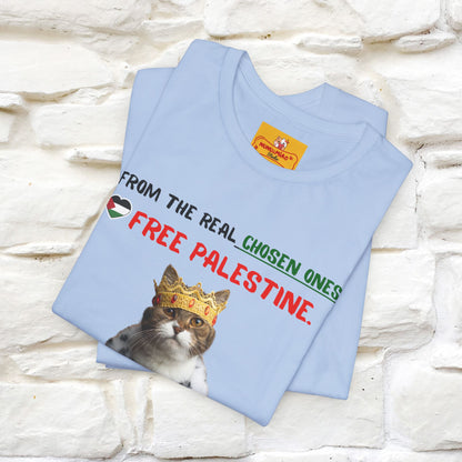 "From the real chosen ones  Free Palestine." Cat T-shirt |Nunu&Miao Studio - Nunu&Miao Studio