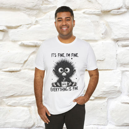 "It's Fine I'm Fine Everything Is Fine" |Monkey T-Shirt | Nunu&Miao Studio - Nunu&Miao Studio