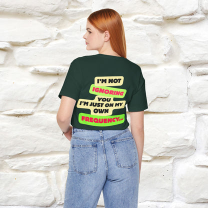 "I'm Not Ignoring You. I'm Just  .. " Cat T-Shirt | Front & Back Design | Nunu&Miao Studio - Nunu&Miao Studio