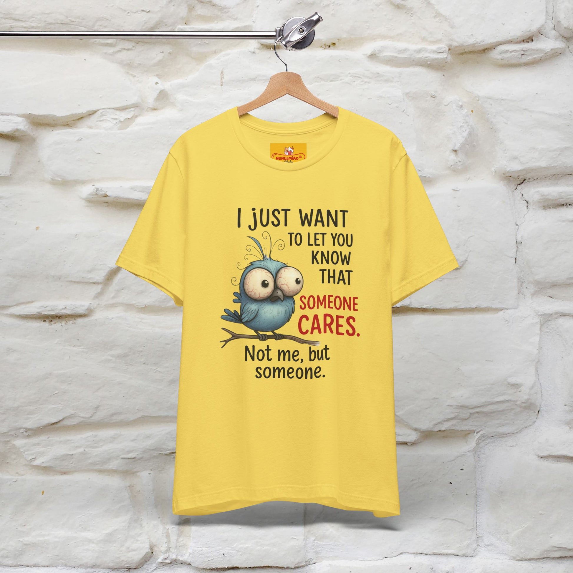 "I Just Want To Let You Know ..." |Funny T-Shirt | Nunu&Miao Studio - Nunu&Miao Studio
