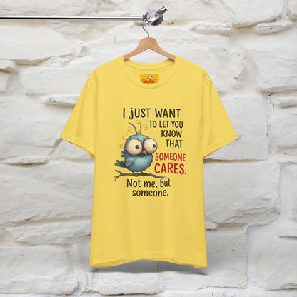 "I Just Want To Let You Know ..." |Funny T-Shirt | Nunu&Miao Studio - Nunu&Miao Studio
