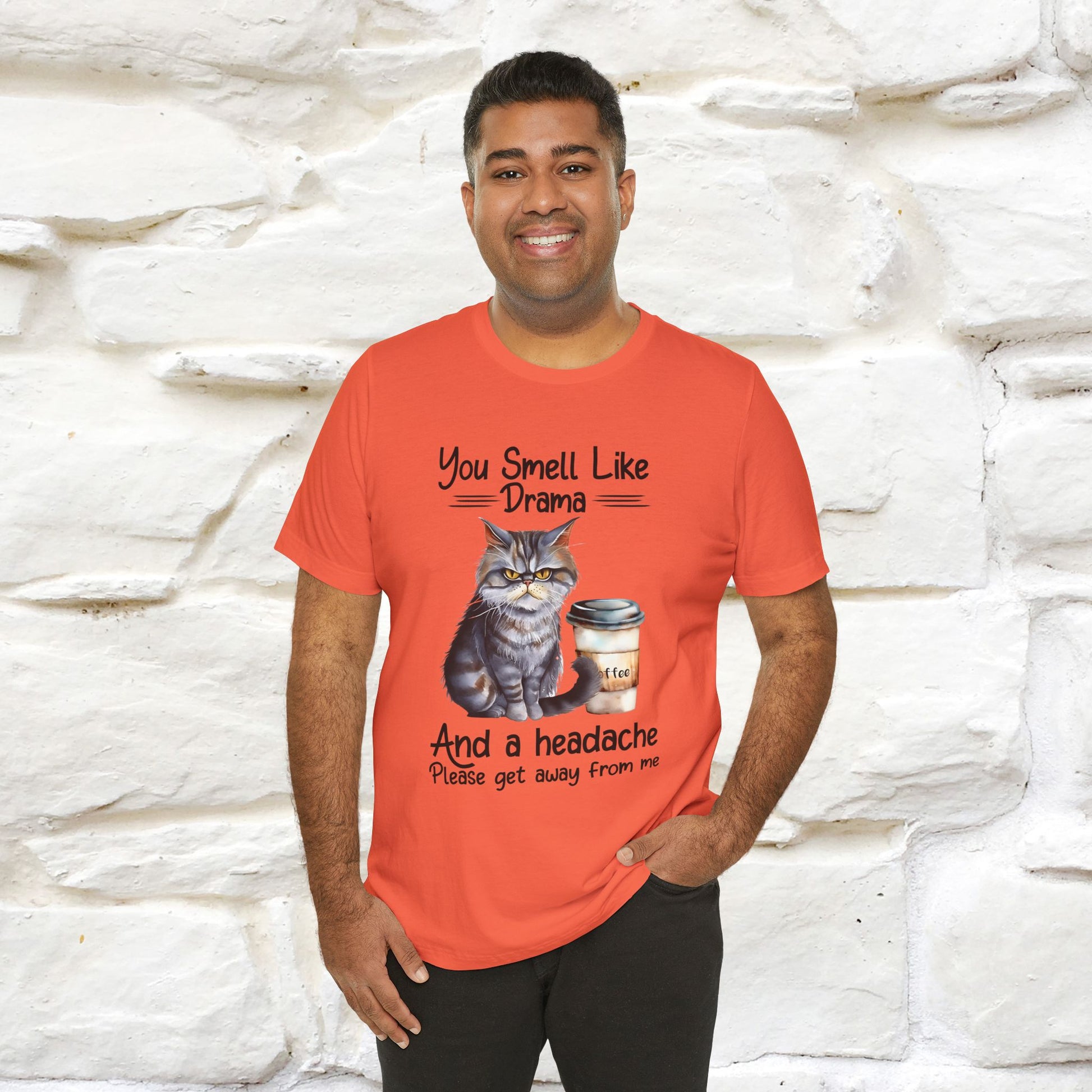 You Smell Like Drama and a Headache" Cat T-Shirt for Men & Women | 100% Cotton* - Nunu&Miao Studio