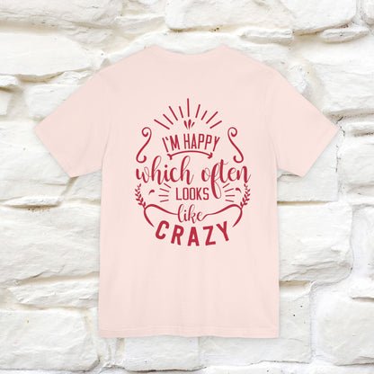 "I’m Happy, Which Often Looks Like Crazy" Cat T-Shirt| Front & Back Design | Nunu&Miao Studio - Nunu&Miao Studio