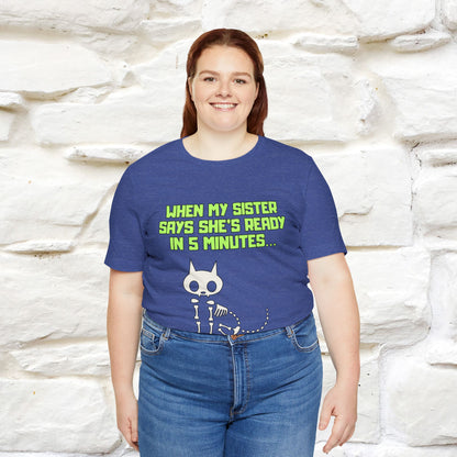 “When my sister says she’s ready in 5 minutes…” | Cat T-Shirt | Nunu&Miao Studio