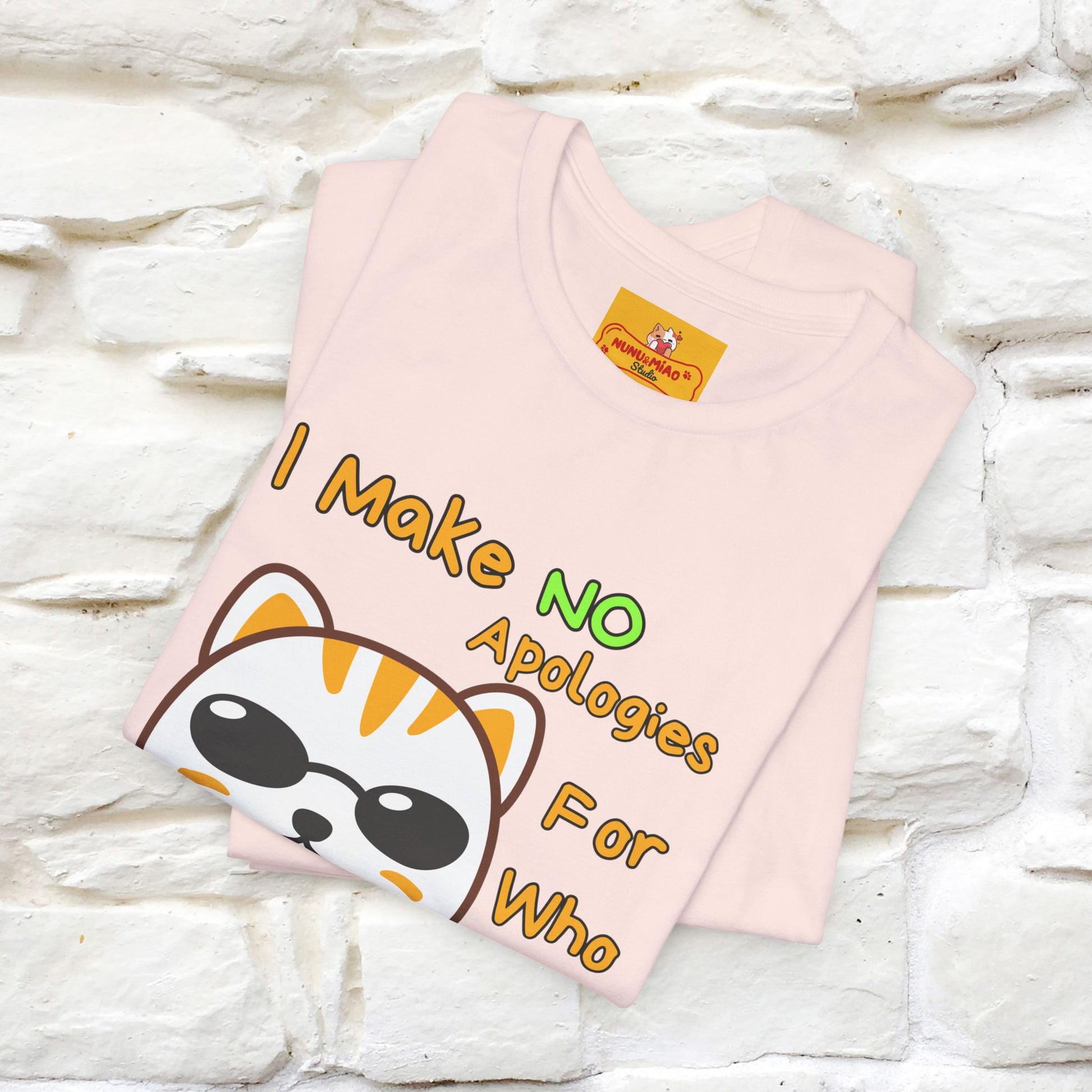 "I Make No Apologies... " |Cat T-Shirt | Nunu&Miao Studio - Nunu&Miao Studio