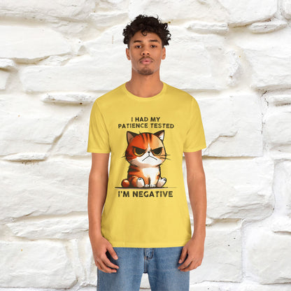 ''I Had My Patience Tested, I'm Negative''| CatT-Shirt | Nunu&Miao Studio
