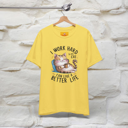 I Work Hard So My Cat Can Have a Better Life | Funny Cat Shirt  | Nunu&Miao Studio - Nunu&Miao Studio