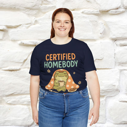 Certified Homebody Tee – Hilarious Lazy Lifestyle Shirt | Nunu & Miao Studio - Nunu&Miao Studio