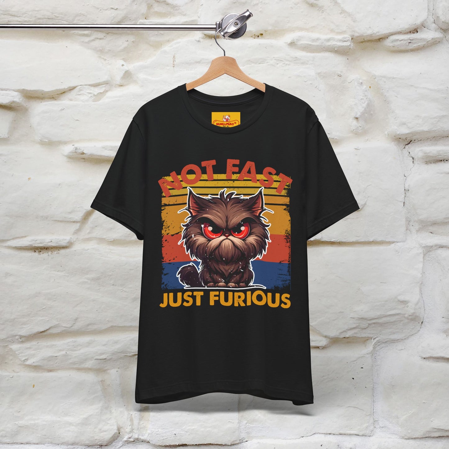 Not Fast, Just Furious |  Sarcastic Cat T-Shirt | Nunu&Miao Studio - Nunu&Miao Studio