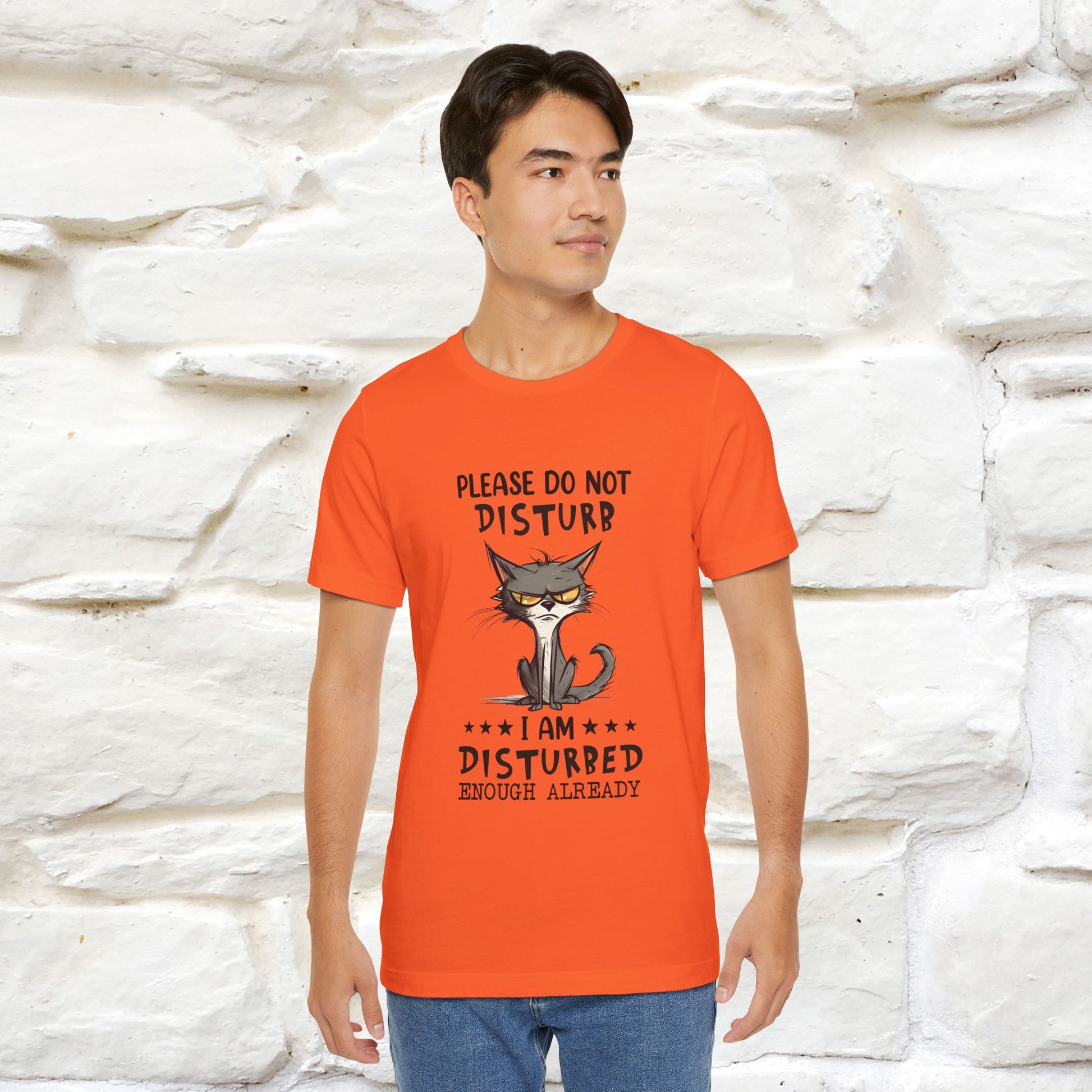 ''Please Do Not Disturb, I’m Already Disturbed Enough''| Cat T-Shirt |Nunu&Miao Studio - Nunu&Miao Studio