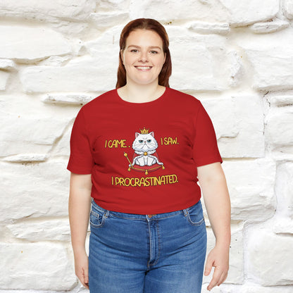''“I came. I saw. I procrastinated.''| Funny T-Shirt | Nunu&Miao Studio