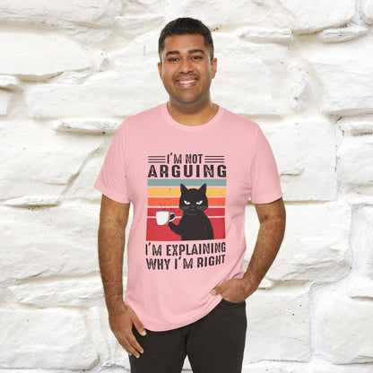 I’m Not Arguing, I’m Explaining Why I’m Right Cat T-Shirt  Nunu&Miao Studio - Nunu&Miao Studio
