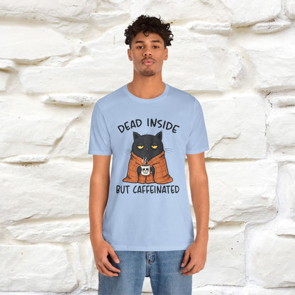 "Dead Inside But Caffeinated" |Funny T-Shirt | Nunu&Miao Studio - Nunu&Miao Studio