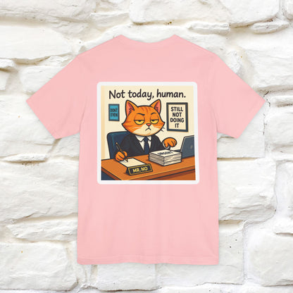 ''Not Today, Human''|  Sarcastic Cat T-Shirt | Front & Back Design | Nunu&Miao Studio