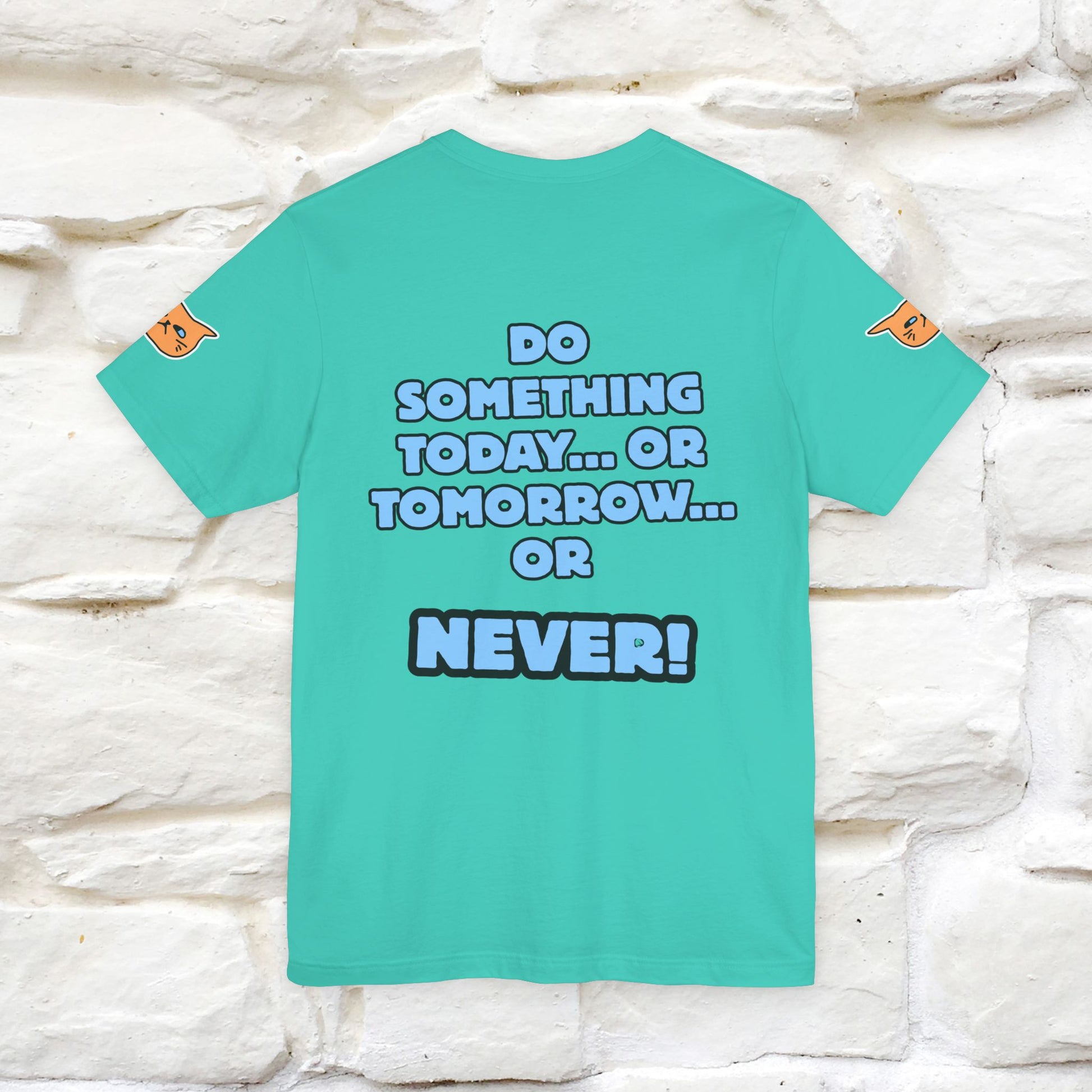 "Do something today… or tomorrow… or never." Cat T-Shirt| Front & Back Design | Nunu&Miao Studio - Nunu&Miao Studio