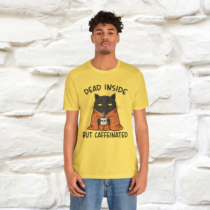 "Dead Inside But Caffeinated" |Funny T-Shirt | Nunu&Miao Studio - Nunu&Miao Studio