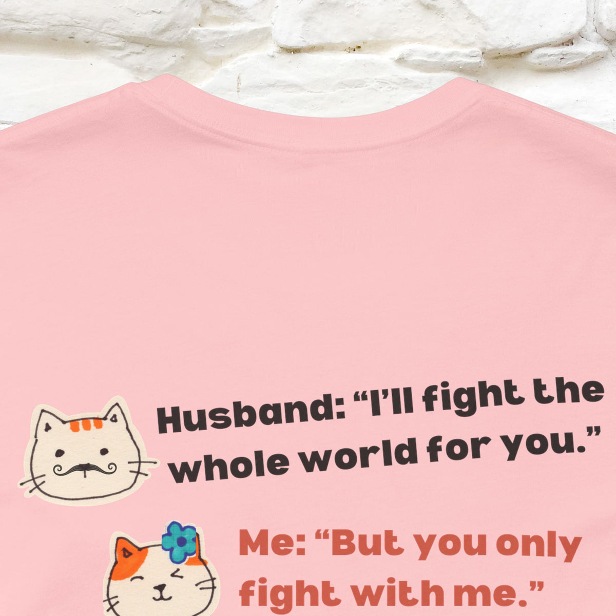 “I’ll fight the whole world for you." Funny Cat T-Shirt | Nunu&Miao Studio