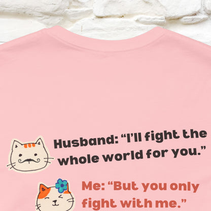 “I’ll fight the whole world for you." Funny Cat T-Shirt | Nunu&Miao Studio