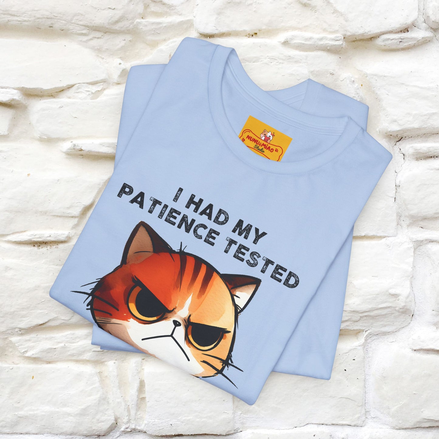 ''I Had My Patience Tested, I'm Negative''| CatT-Shirt | Nunu&Miao Studio