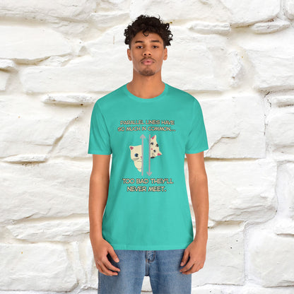 “Parallel lines have so much in common…''| Funny T-Shirt | Nunu&Miao Studio