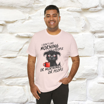 "I Don't Like Morning People..." Funny T-shirt |Nunu&Miao Studio - Nunu&Miao Studio