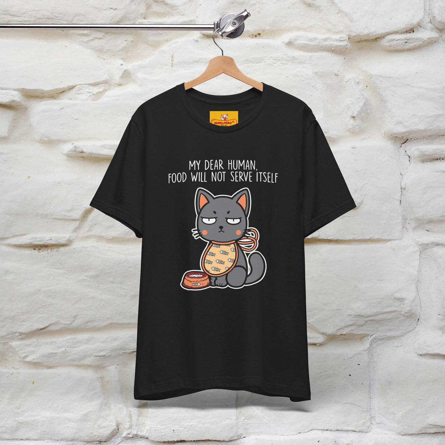 "Dear Human, Food Will Not Serve Itself" |Cat T-Shirt | Nunu&Miao Studio - Nunu&Miao Studio
