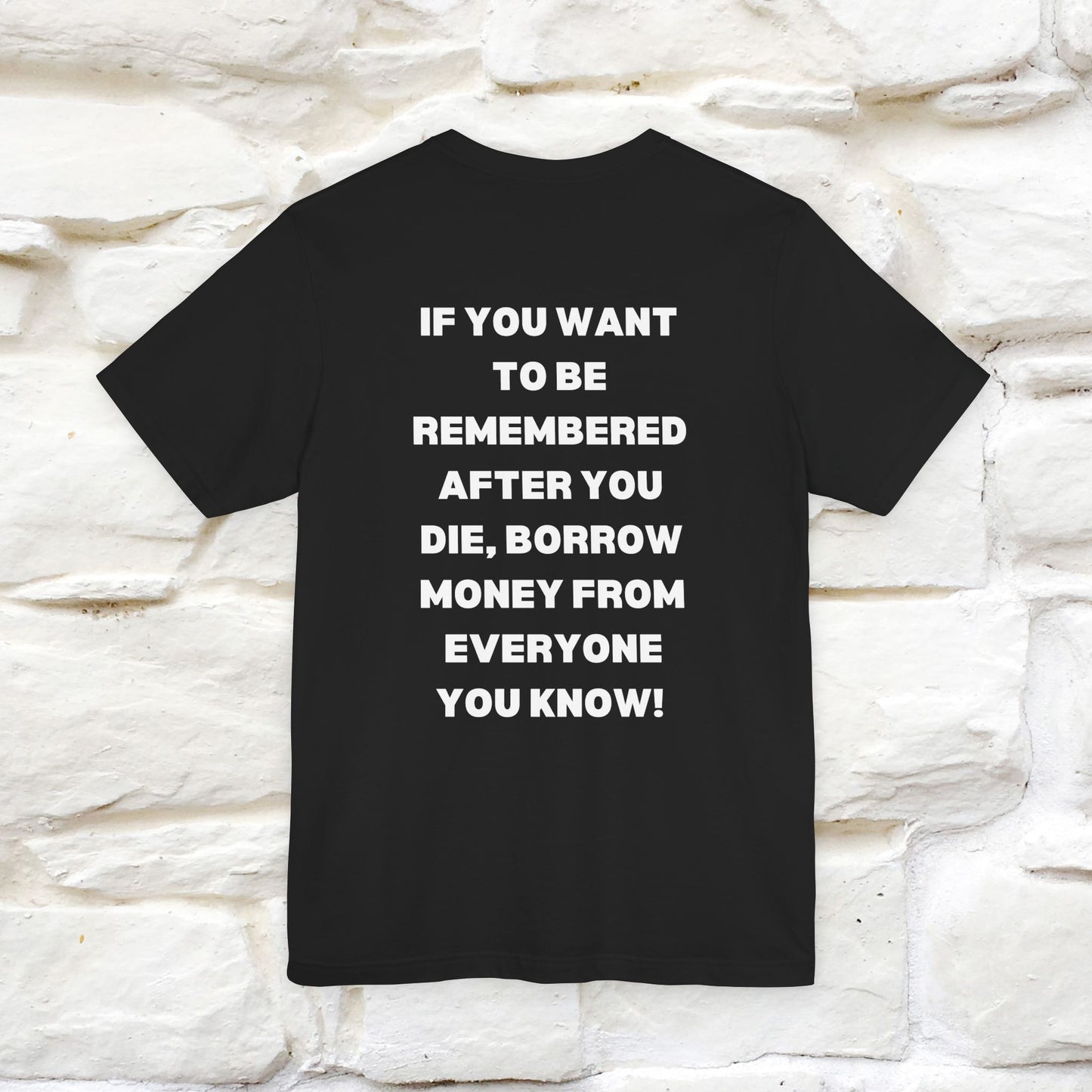 “If You Want To Be Remembered..." Funny Cat T-Shirt | Front & Back Design | Nunu&Miao Studio