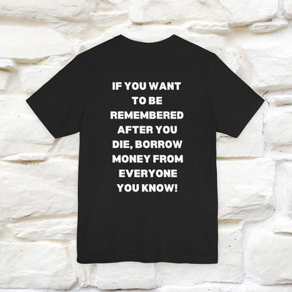 “If You Want To Be Remembered..." Funny Cat T-Shirt | Front & Back Design | Nunu&Miao Studio