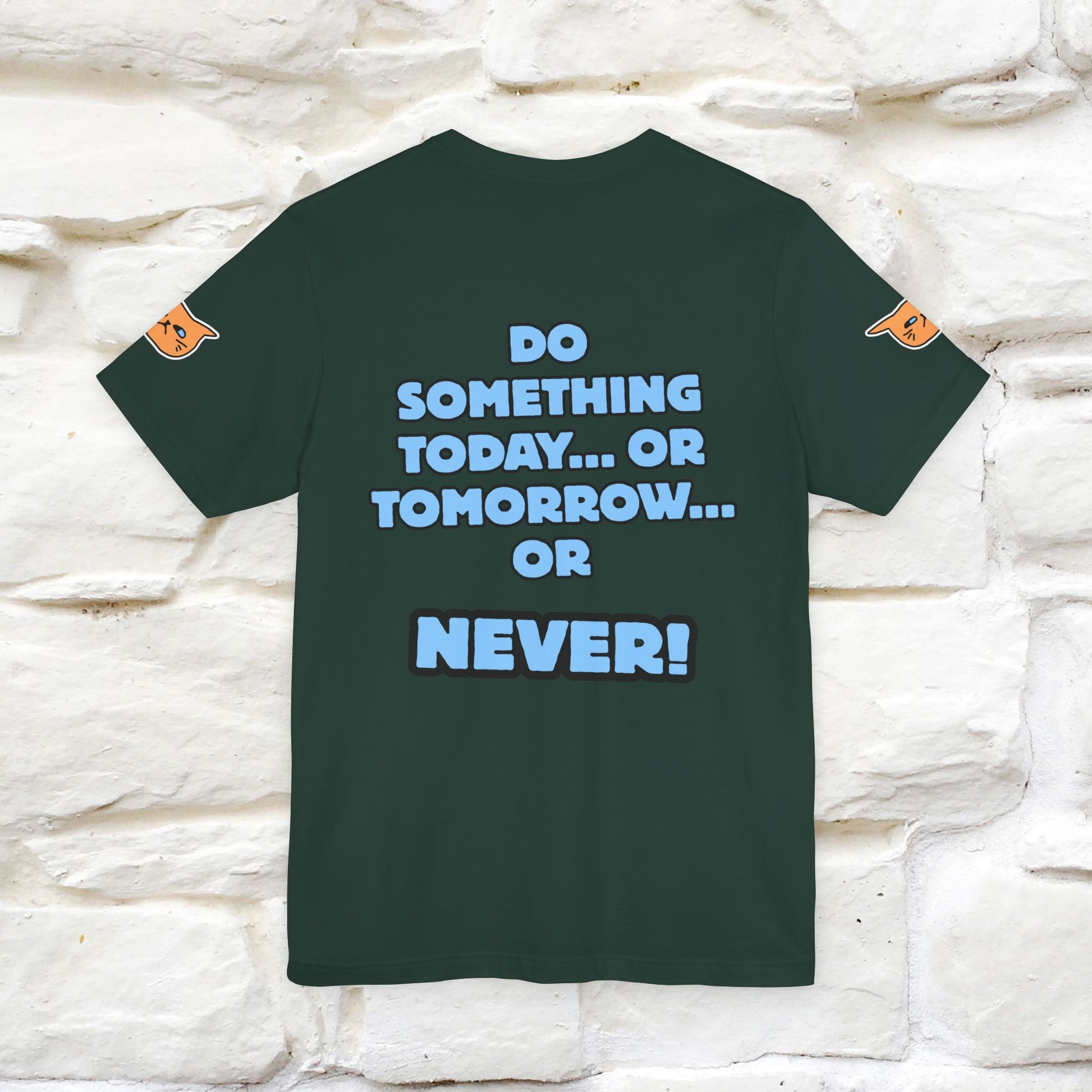 "Do something today… or tomorrow… or never." Cat T-Shirt| Front & Back Design | Nunu&Miao Studio - Nunu&Miao Studio