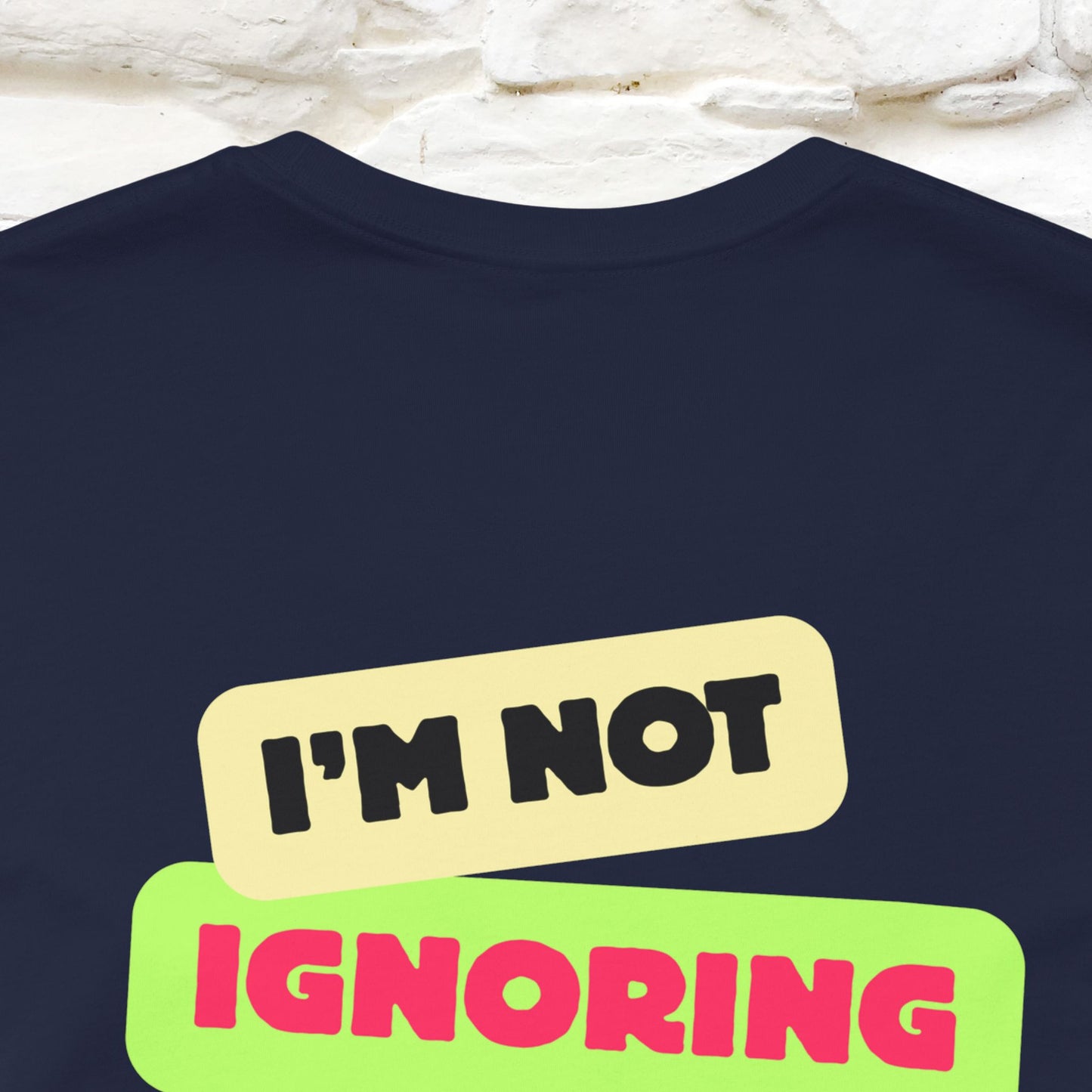 "I'm Not Ignoring You. I'm Just  .. " Cat T-Shirt | Front & Back Design | Nunu&Miao Studio - Nunu&Miao Studio