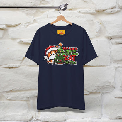 “Dear Santa, I'v Been a Very Good Cat..” | Cat T-Shirt | Nunu&Miao Studio