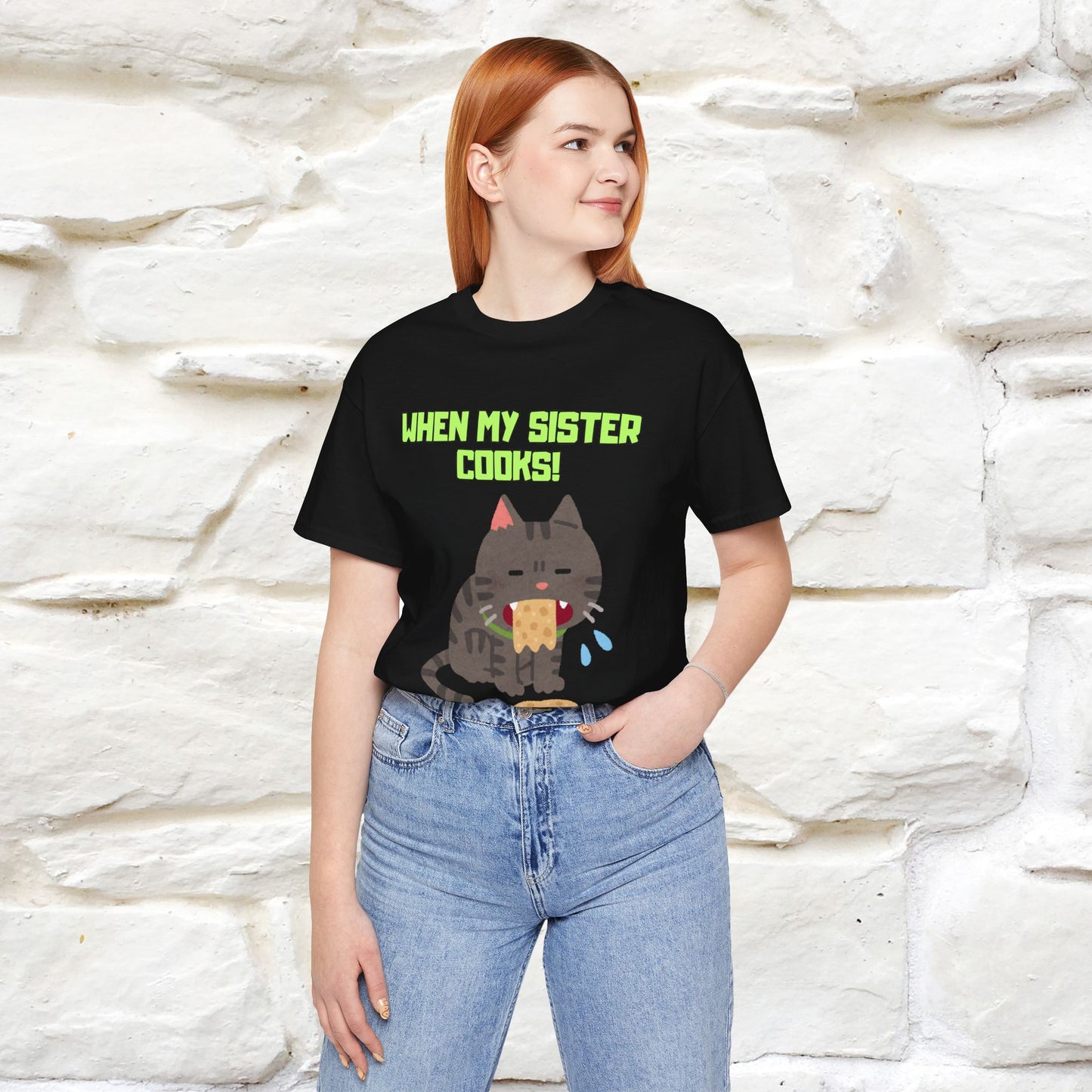 "When My Sister Cooks" Funny Cat  T-shirt |Nunu&Miao Studio - Nunu&Miao Studio