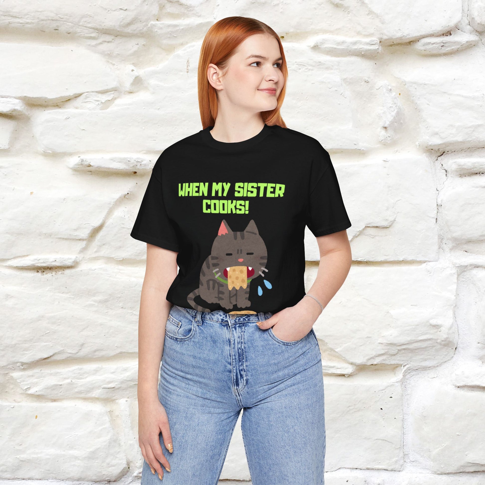 "When My Sister Cooks" Funny Cat  T-shirt |Nunu&Miao Studio - Nunu&Miao Studio