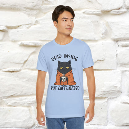 "Dead Inside But Caffeinated" |Funny T-Shirt | Nunu&Miao Studio - Nunu&Miao Studio