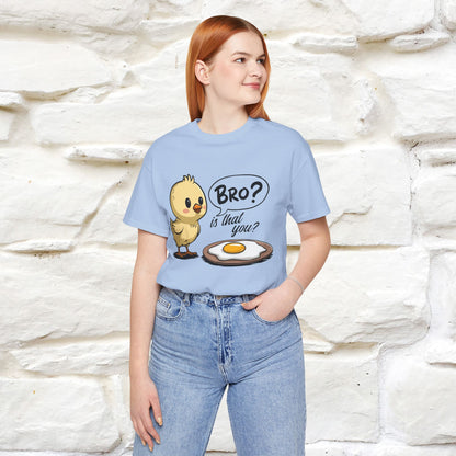 "Bro Is That You?" Funny Chicken T-shirt |Nunu&Miao Studio - Nunu&Miao Studio