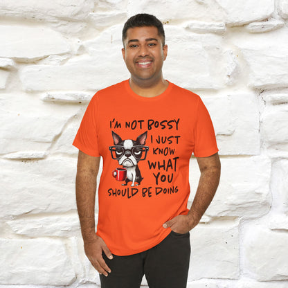 "I'm Not Bossy, I Just Know What You..." Bossy T-shirt |Nunu&Miao Studio - Nunu&Miao Studio
