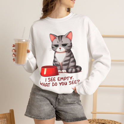 ''I See Empty What Do You See..'' |Cat Sweatshirt | Nunu&Miao Studio