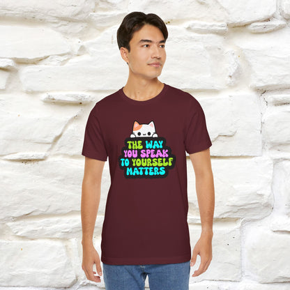 "The Way You Speak To Yourself Matters" |Cat T-Shirt | Nunu&Miao Studio - Nunu&Miao Studio