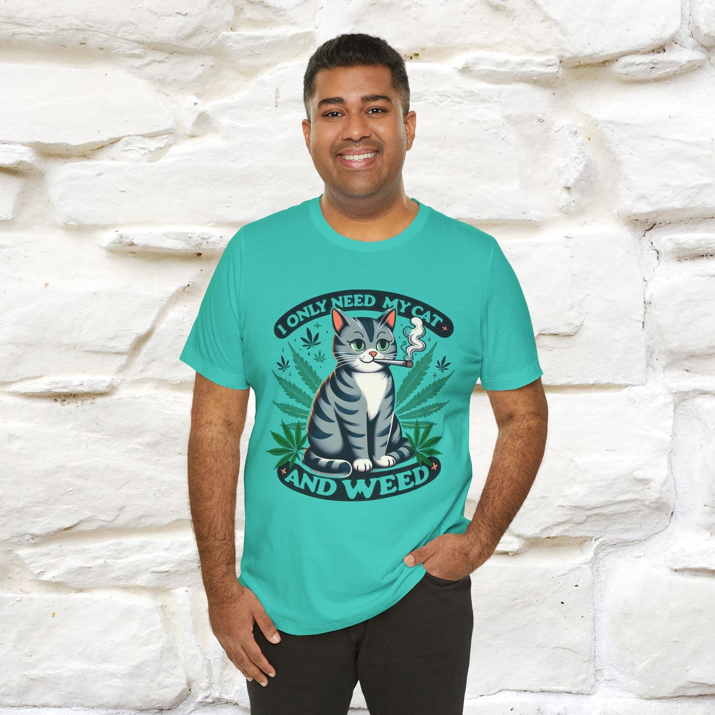 I Only Need My Cat and Weed Funny T-Shirt for Men & Women | 100% Cotton* - Nunu&Miao Studio