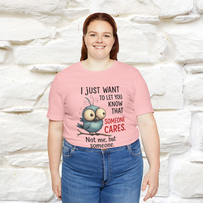 "I Just Want To Let You Know ..." |Funny T-Shirt | Nunu&Miao Studio - Nunu&Miao Studio