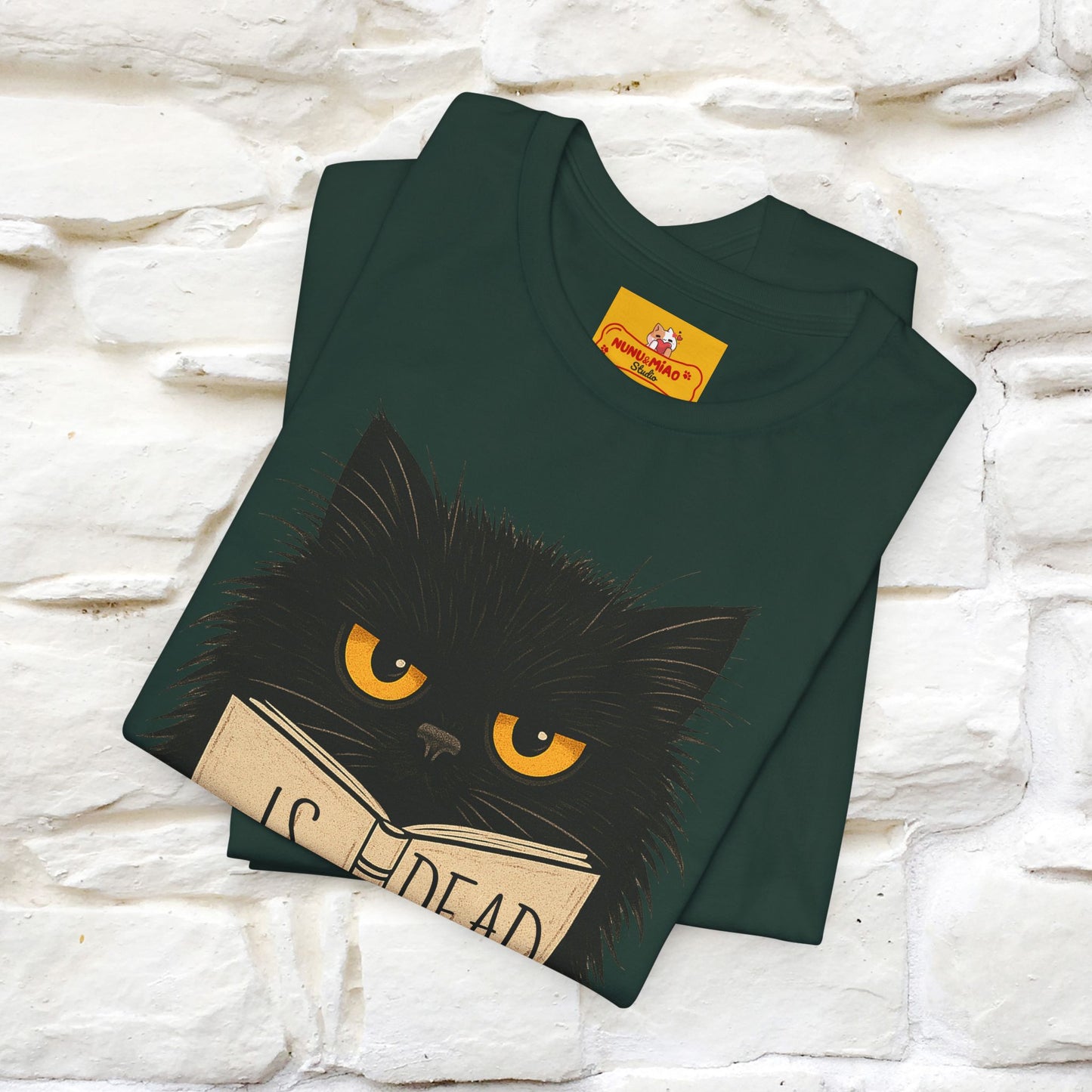 "Is He Dead Yet" |Cat T-Shirt | Nunu&Miao Studio - Nunu&Miao Studio