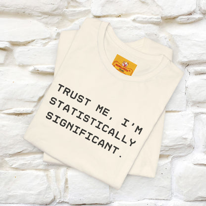 “Trust me, I’m statistically significant.”|  Cat T-Shirt | Front & Back Design | Nunu&Miao Studio
