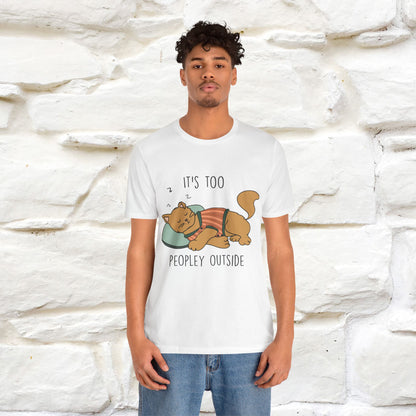 ''It’s Too Peopley Outside'' | Funny Cat T-Shirt | Nunu&Miao Studio - Nunu&Miao Studio