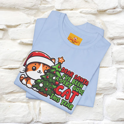 “Dear Santa, I'v Been a Very Good Cat..” | Cat T-Shirt | Nunu&Miao Studio