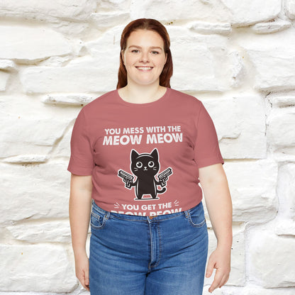 "You Mess With The Meow Meow, You Get The Peow Peow" Cat T-shirt |Nunu&Miao Studio