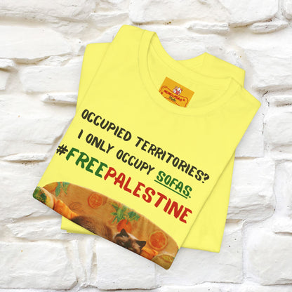"Occupied territories?  I only occupy sofas. FreePalestine" Cat T-shirt |Nunu&Miao Studio - Nunu&Miao Studio